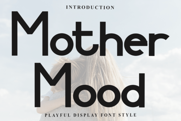 Discover the Soft, Unique Charm of Mother Mood Font