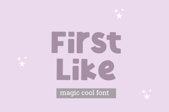First Like: The Magic Cool Font for Creative Charm