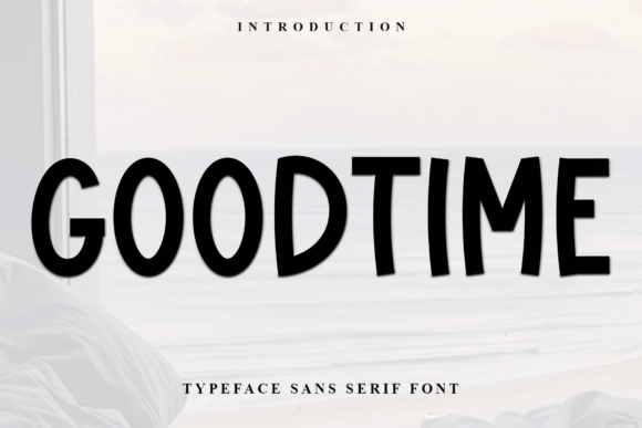 GoodTime Font: A Beautiful Typeface for Creative Designs