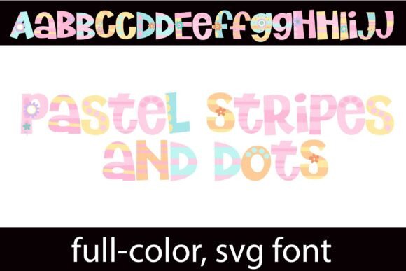 Pastel Stripes and Dots: Sweet, Celebratory Typography