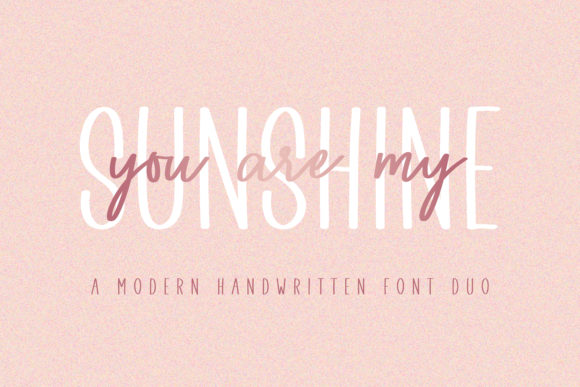 You Are My Sunshine: A Versatile Font Duo